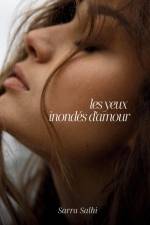 Les yeux inondés d'amour af Sarra Salhi