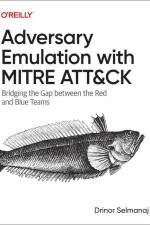 Adversary Emulation with MITRE ATT&CK af Drinor Selmanaj