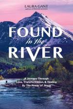 Gant, L: Found in the River af Laura Gant