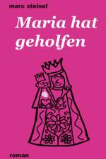 Maria hat geholfen af Marc Steinel