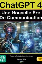Chatgpt 4 - Une nouvelle ère de communication af Patrice Rey