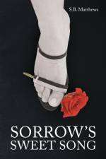 Sorrow's Sweet Song af S. B. Mathews