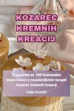 KOZAREC KREMNIH KREACIJ af Katja Kova¿i¿