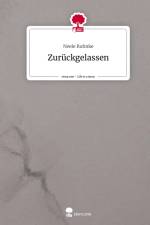 Zurückgelassen. Life is a Story - story.one af Neele Ruhnke