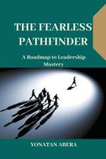 The Fearless Pathfinder af Yonatan Abera