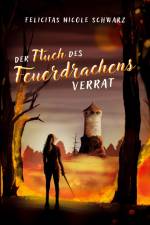 Der Fluch des Feuerdrachens 1 af Felicitas Nicole Schwarz