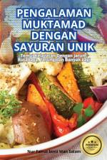 PENGALAMAN MUKTAMAD DENGAN SAYURAN UNIK af Wan Salam