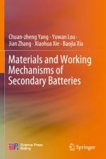 Materials and Working Mechanisms of Secondary Batteries af Chuan-Zheng Yang
