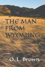The Man From Wyoming af O. L. Brown