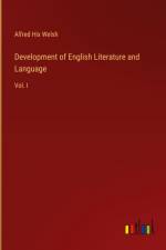 Development of English Literature and Language af Alfred Hix Welsh