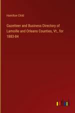 Gazetteer and Business Directory of Lamoille and Orleans Counties, Vt., for 1883-84