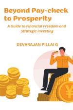 Beyond Pay-check to Prosperity af Devarajan Pillai G