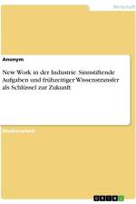 New Work in der Industrie. Sinnstiftende Aufgaben und frühzeitiger Wissenstransfer als Schlüssel zur Zukunft af Anonymous
