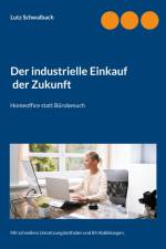Der industrielle Einkauf der Zukunft af Lutz Schwalbach