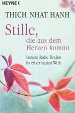 Stille, die aus dem Herzen kommt af Nhat Hanh Thich