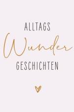 AlltagsWunderGeschichten af Ellen Nieswiodek-Martin