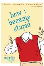 How I Became Stupid af Martin Page