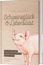 Schweineglück & Lebenslust af Joel Salatin