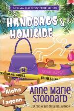 Handbags & Homicide af Anne Marie Stoddard