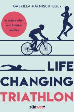 Life Changing Triathlon af Gabriela Harnischfeger
