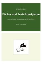 Selbstlernkurs: Bücher und Texte konzipieren af Heike Thormann