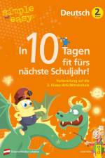 simple und easy In 10 Tagen fit fürs nächste Schuljahr! Deutsch 2 af Astrid Hofmann