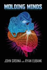 Molding Minds