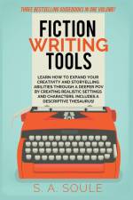 Fiction Writing Tools af S. A. Soule