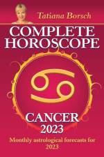 Complete Horoscope Cancer 2023 af Tatiana Borsch