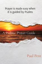 A Psalms Prayer Guide af Paul Pent