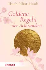 Goldene Regeln der Achtsamkeit af Thich Nhat Hanh