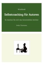 Workbook: Selbstcoaching für Autoren af Heike Thormann