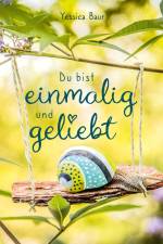 Du bist einmalig und geliebt af Yessica Baur