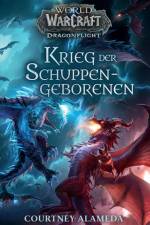 World of Warcraft: Dragonflight: Krieg der Schuppengeborenen af Courtney Alameda