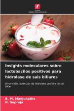 Insights moleculares sobre lactobacilos positivos para hidrolase de sais biliares af B. M. Manjunatha
