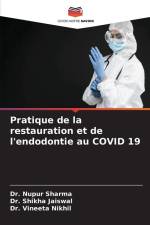 Pratique de la restauration et de l'endodontie au COVID 19 af Nupur Sharma