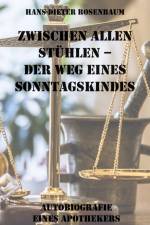 Zwischen allen Stühlen - Der Weg eines Sonntagskindes af Hans-Dieter Rosenbaum