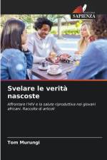 Svelare le verità nascoste af Tom Murungi