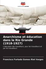 Anarchisme et éducation dans le Rio Grande (1918-1927) af Francisco Furtado Gomes Riet Vargas