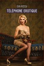 Téléphone Erotique af Eva Rossi