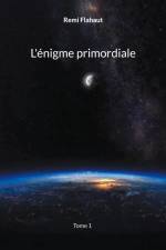 L'énigme primordiale af Remi Flahaut