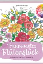 Colorful World - Traumhaftes Blütenglück af Sarah Grimberger