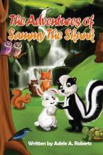 The Adventures of Sammy the Skunk af Adele A. Roberts