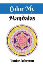 Color My Mandalas af Louise Atherton