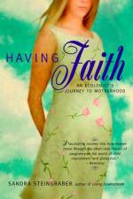 Having Faith af Sandra Steingraber