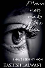 Meine meri maa ko dekha hain af Kashish Lalwani