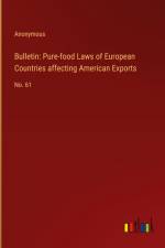 Bulletin: Pure-food Laws of European Countries affecting American Exports af Anonymous