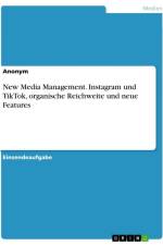 New Media Management. Instagram und TikTok, organische Reichweite und neue Features af Anonymous