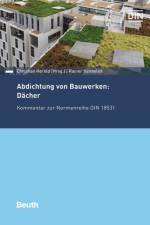 Abdichtung von Bauwerken: Dächer af Rainer Henseleit