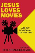 Jesus Loves Movies af Phil Strangolagalli